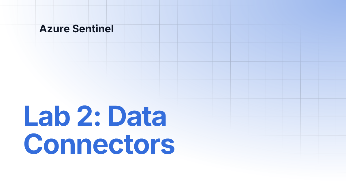 Lab 2: Data Connectors | Azure Sentinel